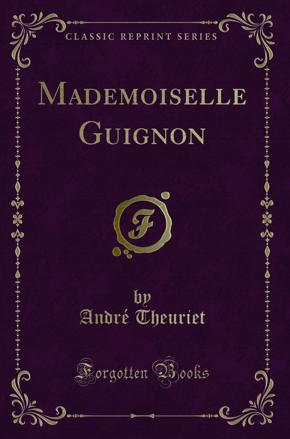 Mademoiselle Guignon (Classic Reprint)