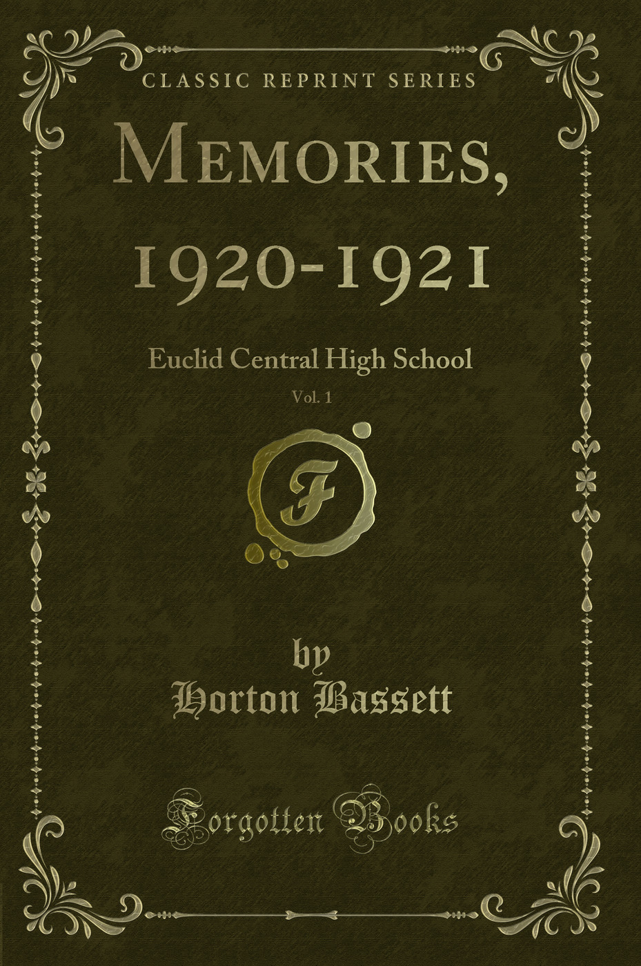 Memories, 1920-1921, Vol. 1: Euclid Central High School (Classic Reprint)