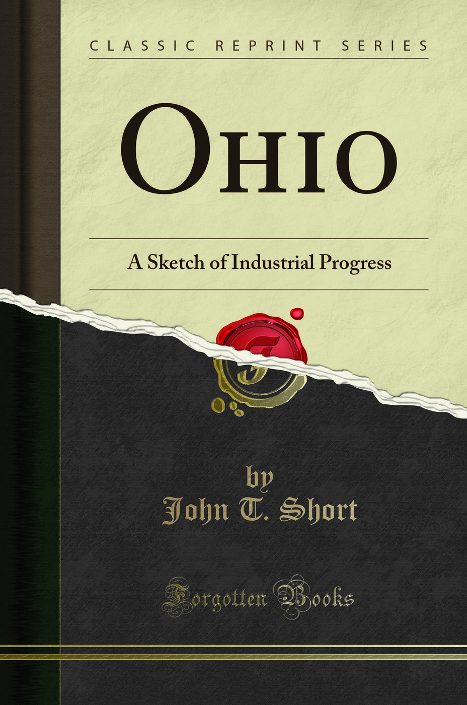 Ohio: A Sketch of Industrial Progress (Classic Reprint)