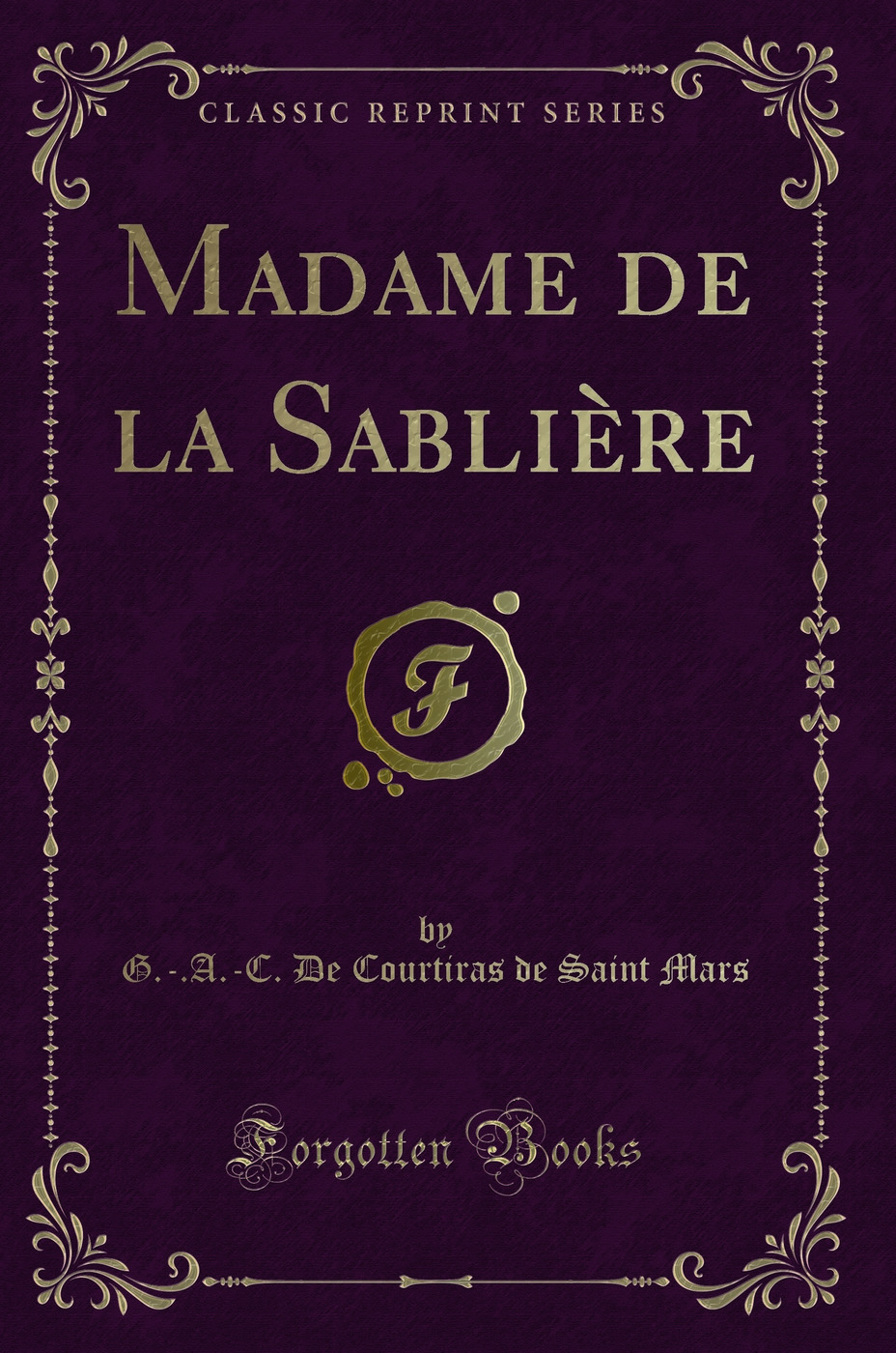 Madame de la Sablière (Classic Reprint)