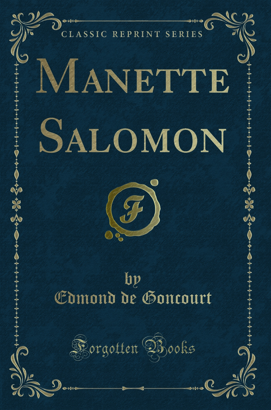 Manette Salomon (Classic Reprint)