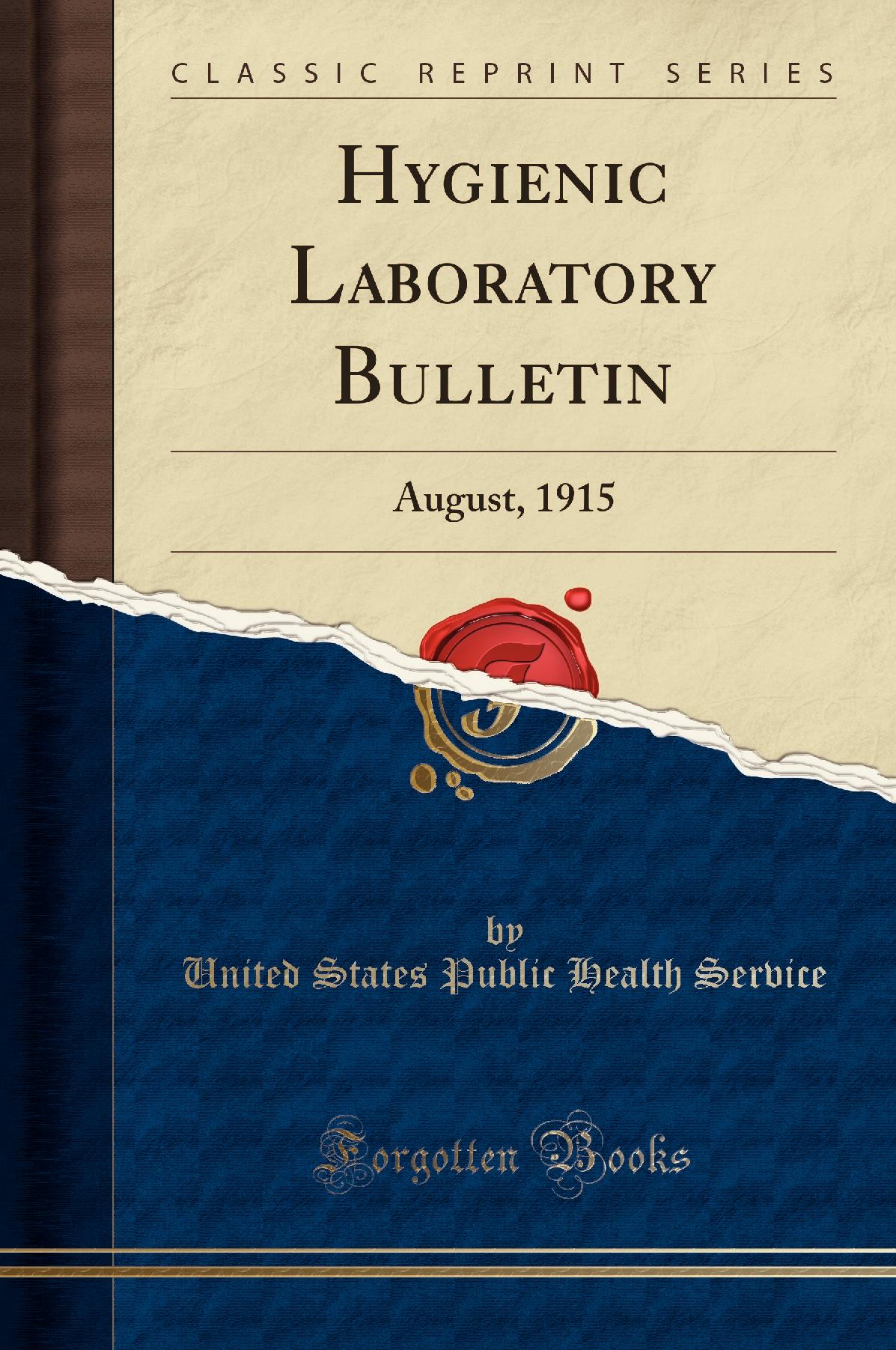 Hygienic Laboratory Bulletin: August, 1915 (Classic Reprint)