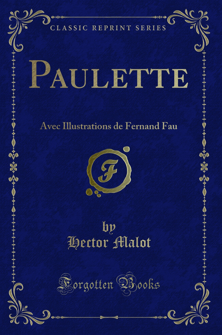 Paulette: Avec Illustrations de Fernand Fau (Classic Reprint)