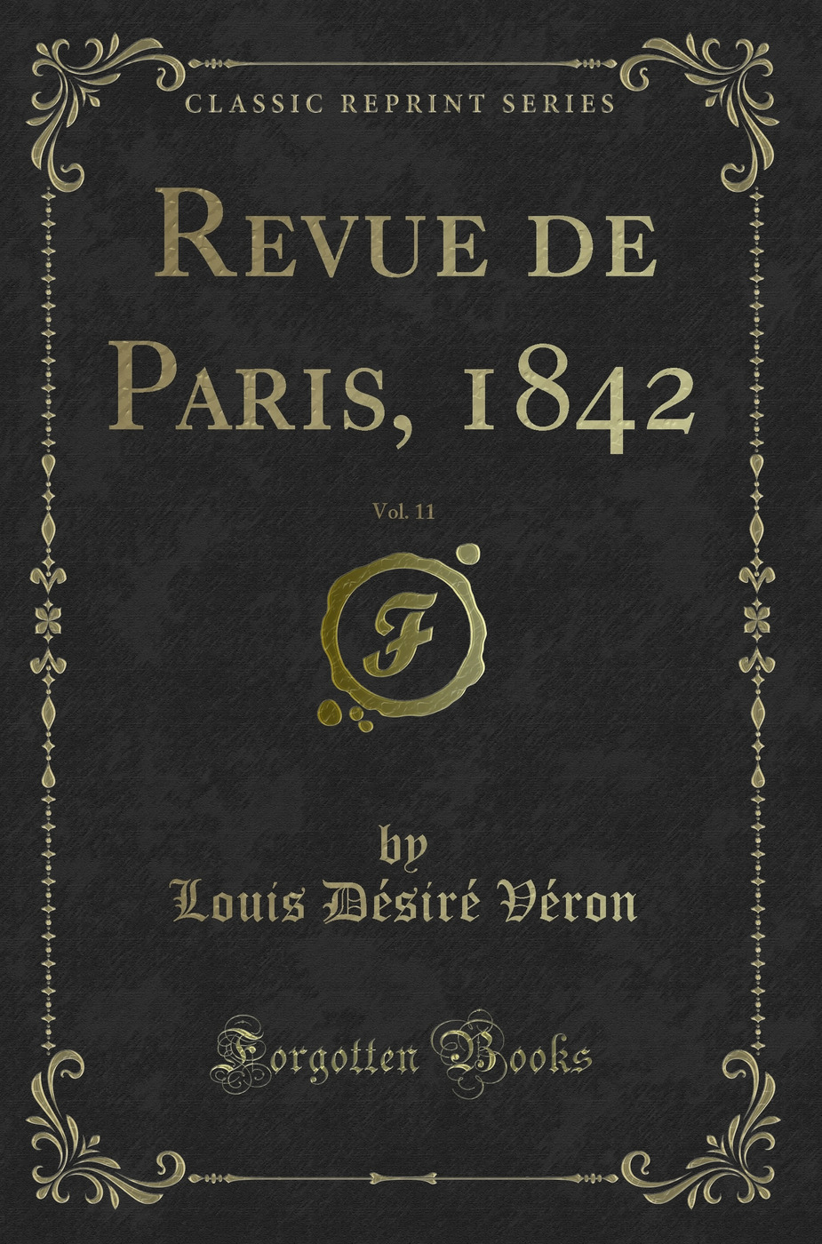 Revue de Paris, 1842, Vol. 11 (Classic Reprint)