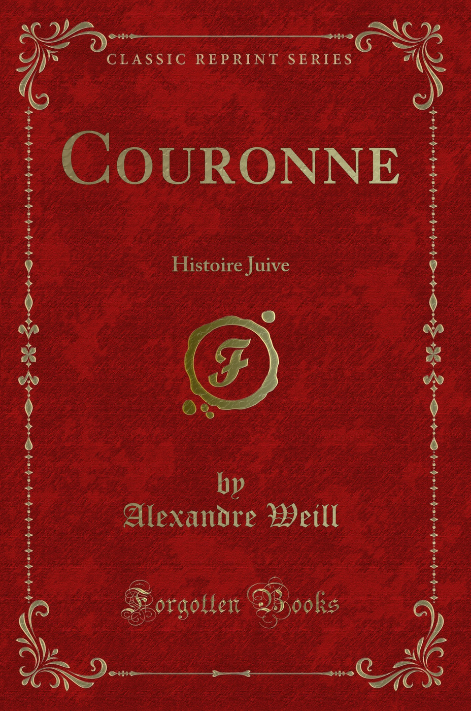Couronne: Histoire Juive (Classic Reprint)