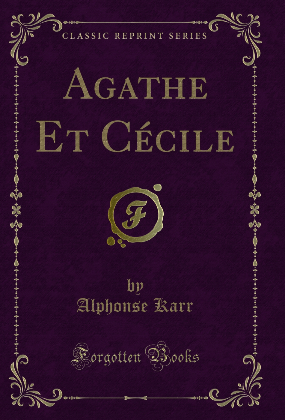 Agathe Et Cécile (Classic Reprint)