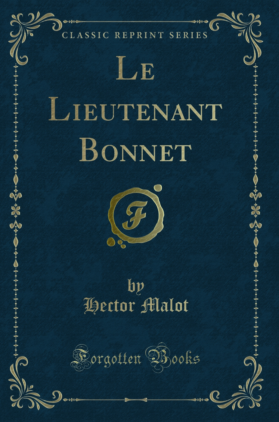 Le Lieutenant Bonnet (Classic Reprint)
