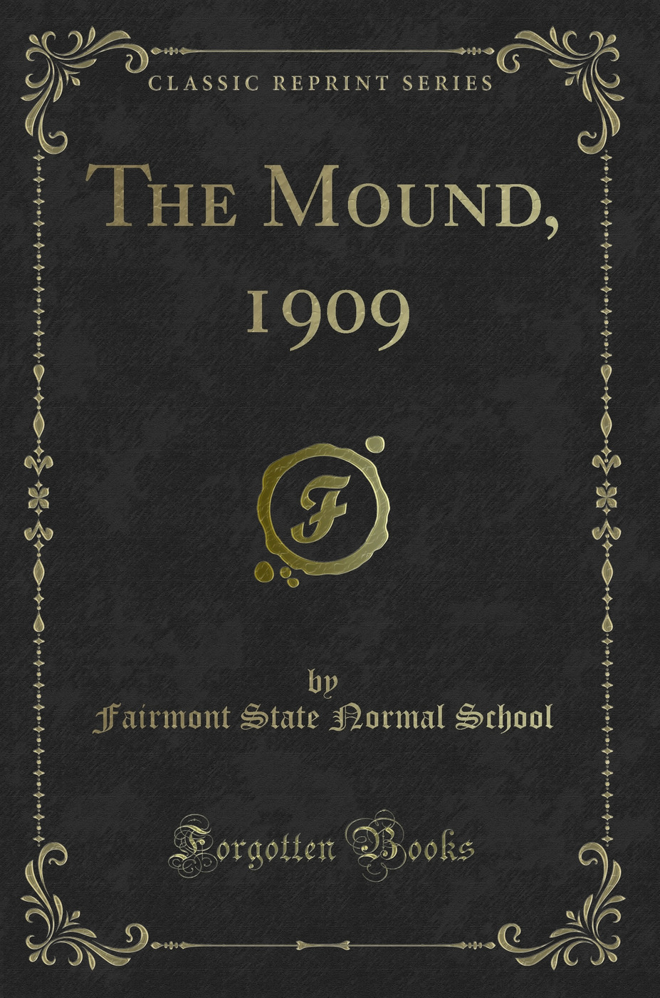 The Mound, 1909 (Classic Reprint)