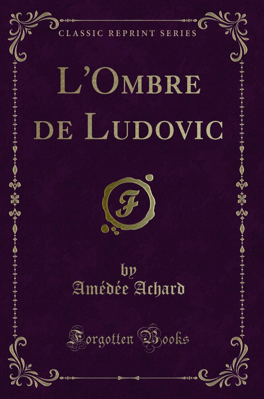 L'Ombre de Ludovic (Classic Reprint)