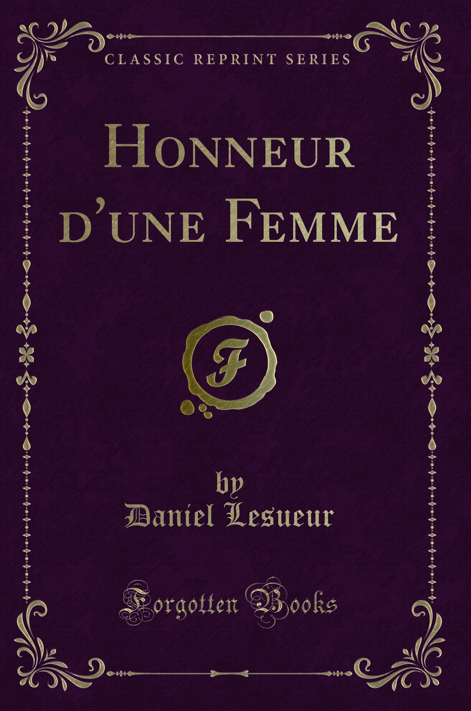 Honneur d'une Femme (Classic Reprint)