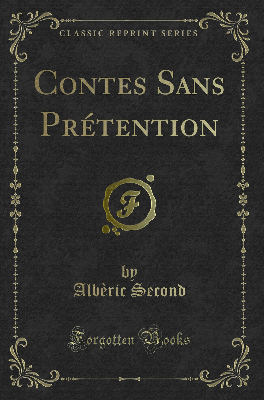 Contes Sans Prétention (Classic Reprint)