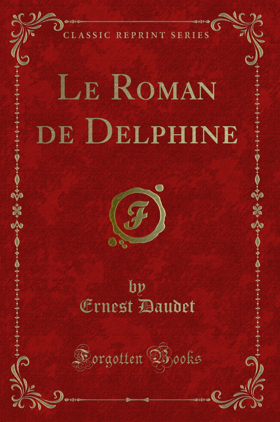 Le Roman de Delphine (Classic Reprint)