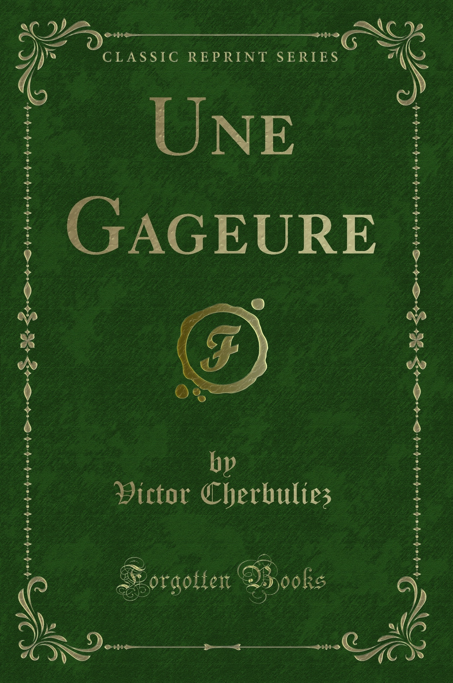 Une Gageure (Classic Reprint)