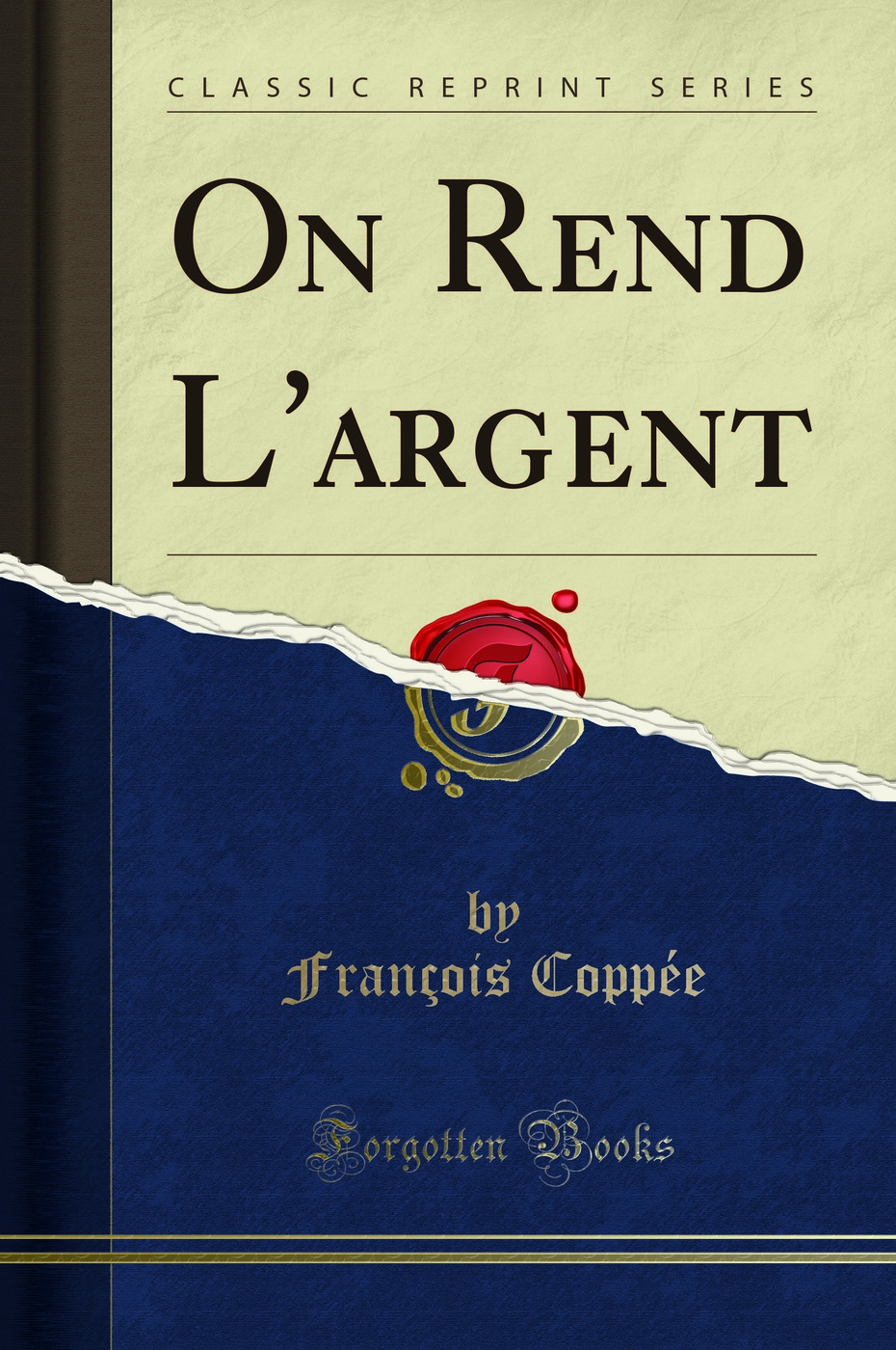 On Rend L'argent (Classic Reprint)