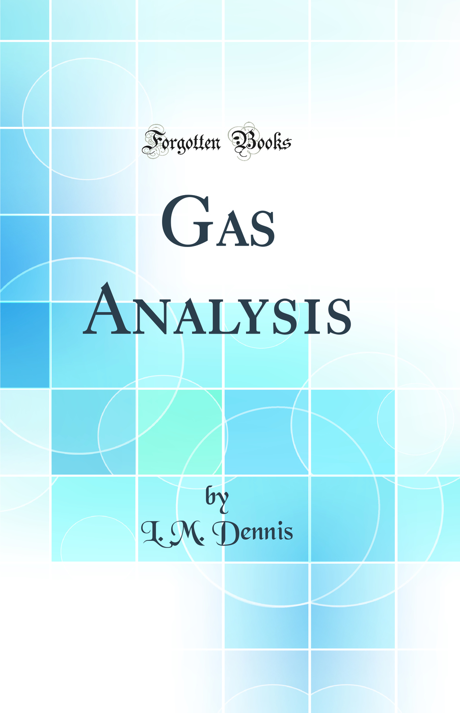 Gas Analysis (Classic Reprint)