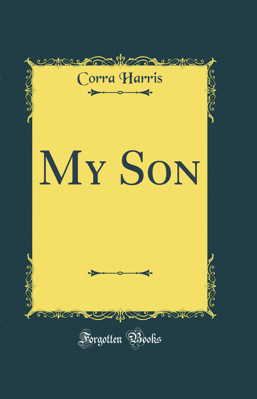 My Son (Classic Reprint)
