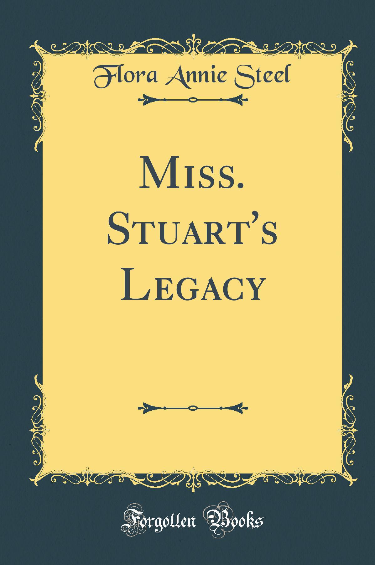 Miss. Stuart's Legacy (Classic Reprint)
