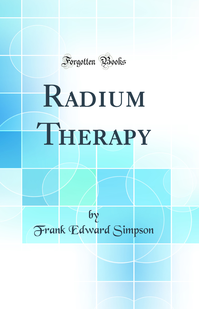 Radium Therapy (Classic Reprint)