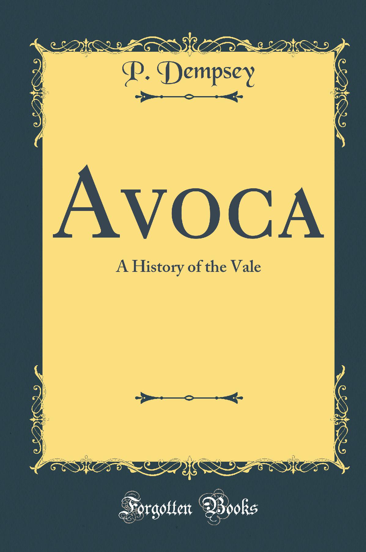 Avoca: A History of the Vale (Classic Reprint)