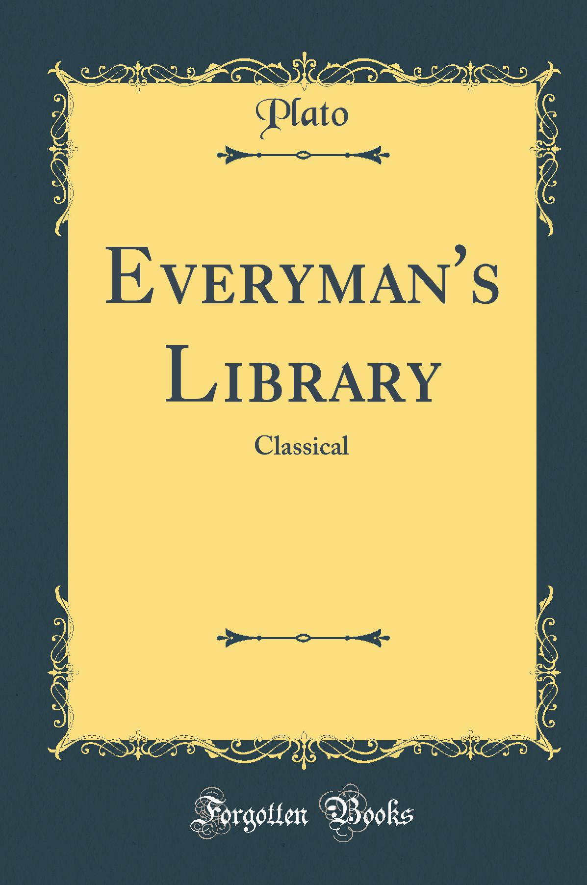 Everyman''s Library: Classical (Classic Reprint)
