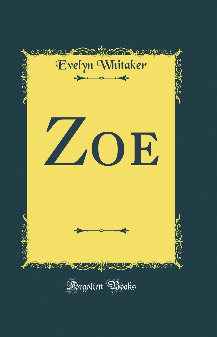 Zoe (Classic Reprint)
