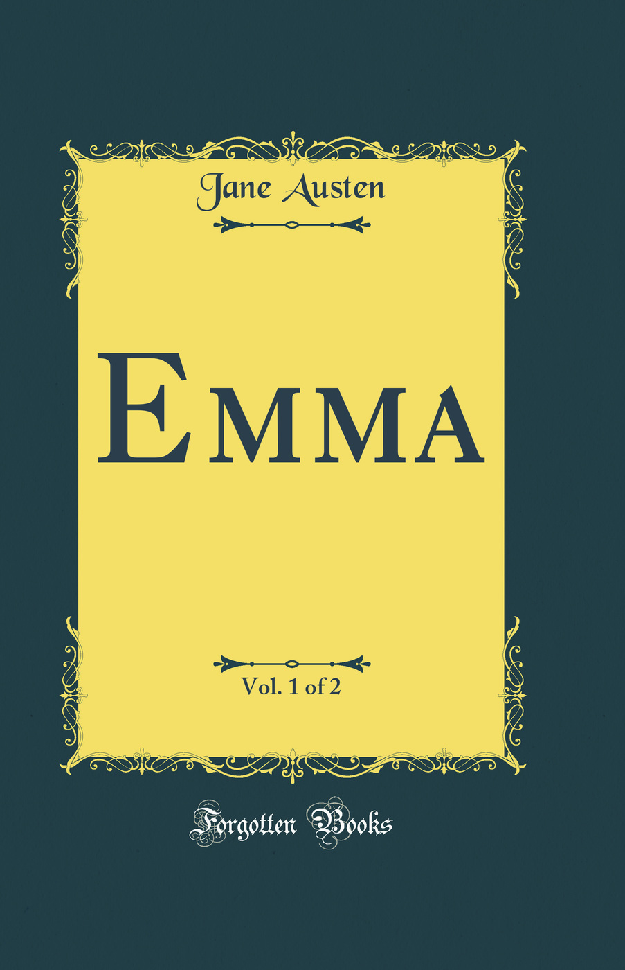 Emma, Vol. 1 of 2 (Classic Reprint)