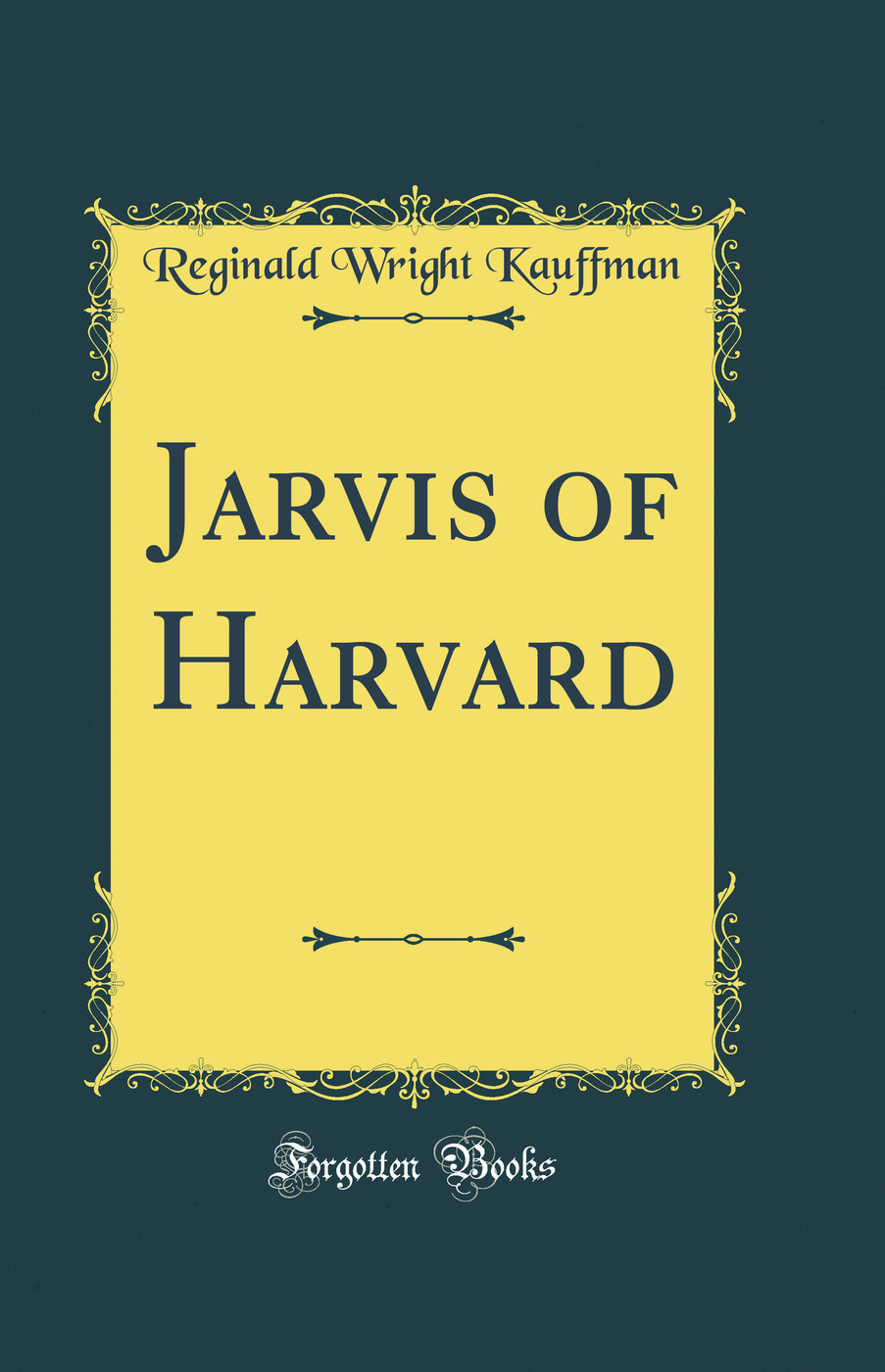 Jarvis of Harvard (Classic Reprint)
