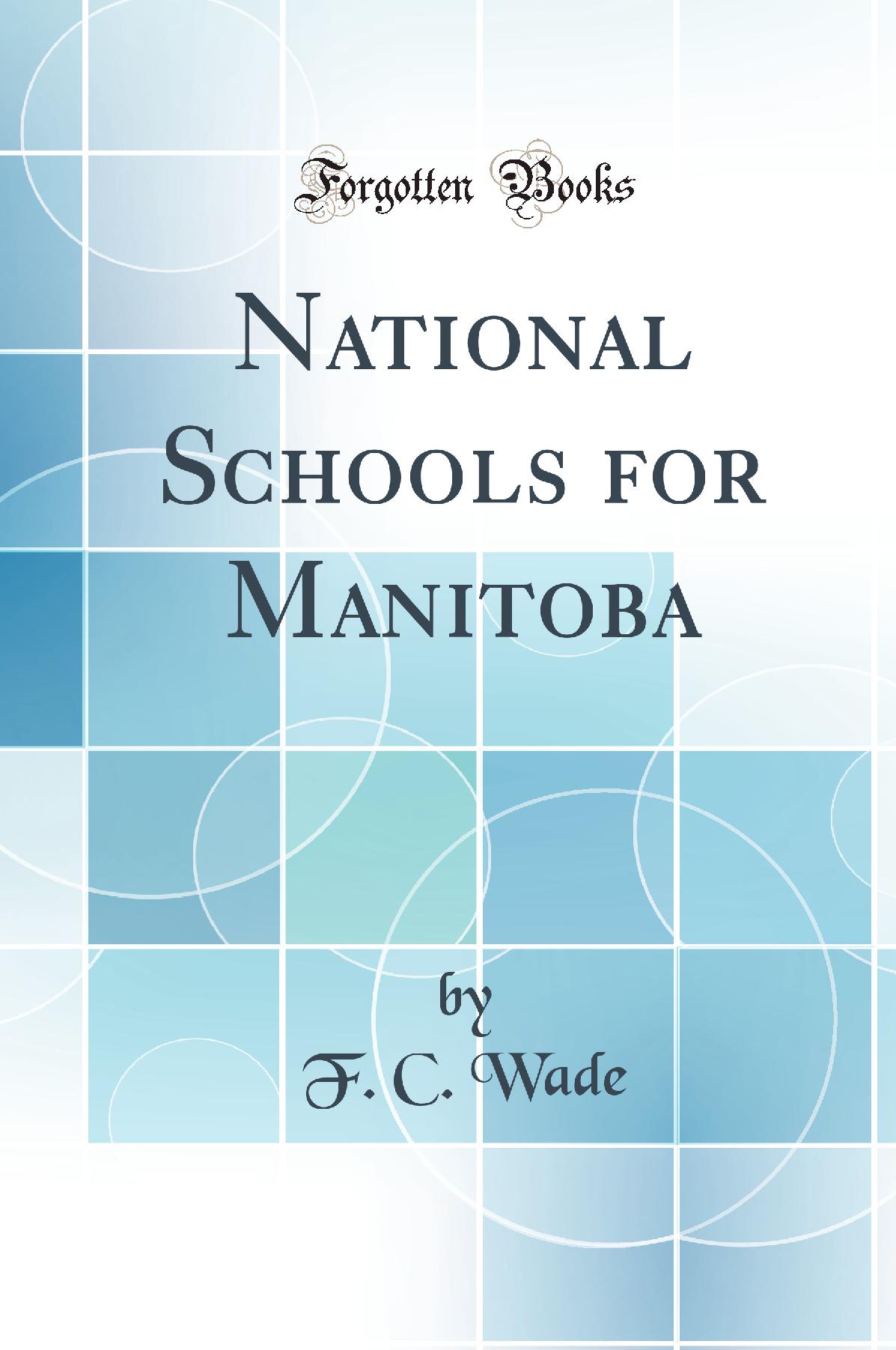 National Schools for Manitoba (Classic Reprint)