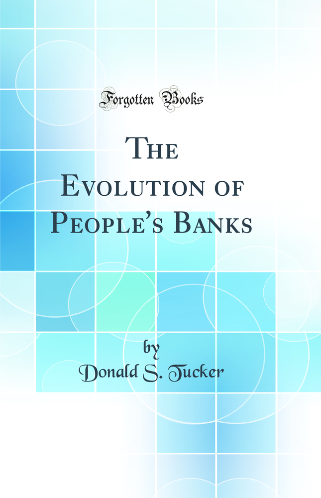 The Evolution of People's Banks (Classic Reprint)