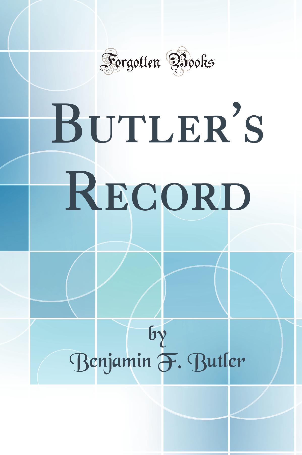 Butler''s Record (Classic Reprint)