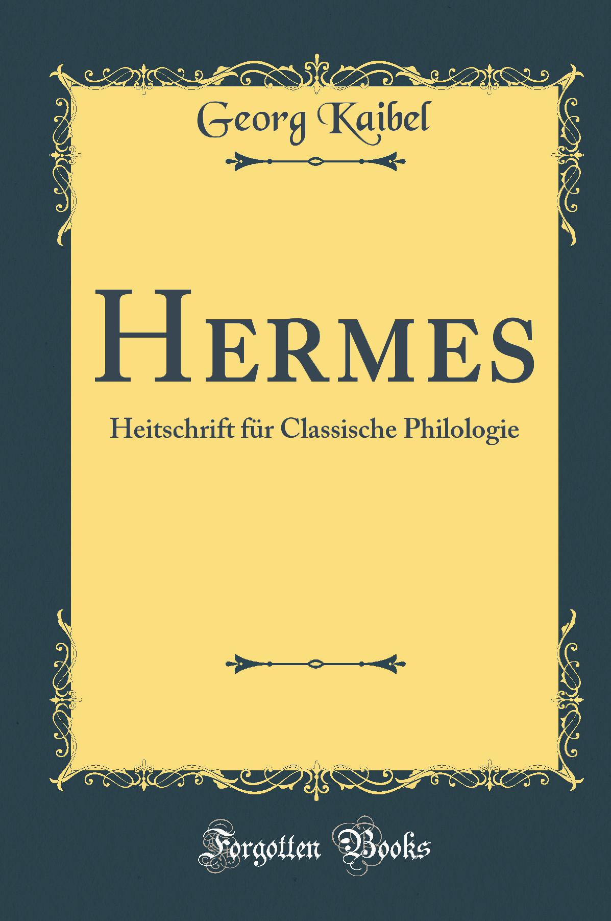 Hermes: Heitschrift für Classische Philologie (Classic Reprint)