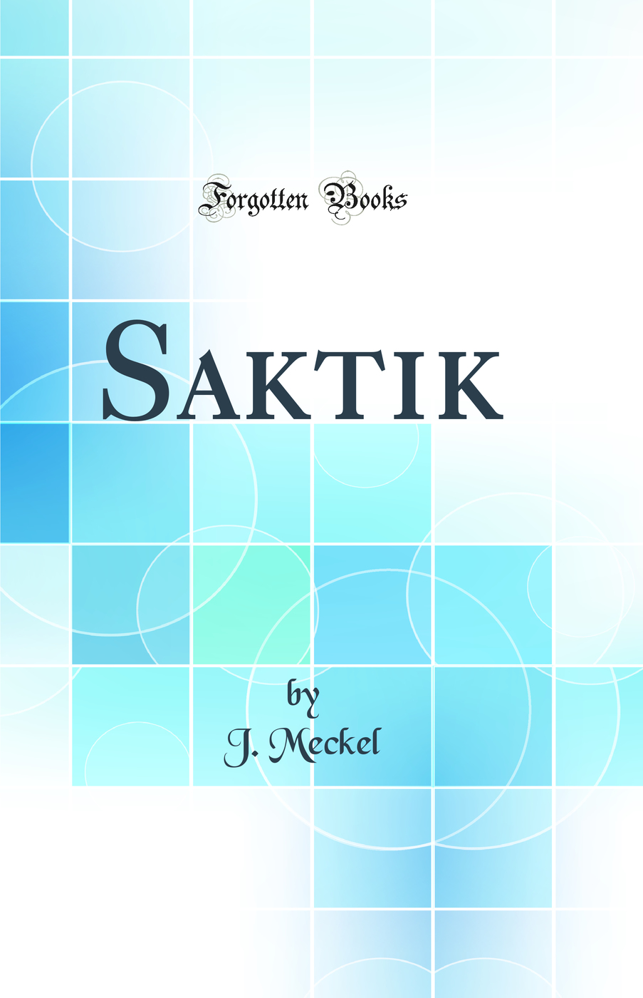 Saktik (Classic Reprint)