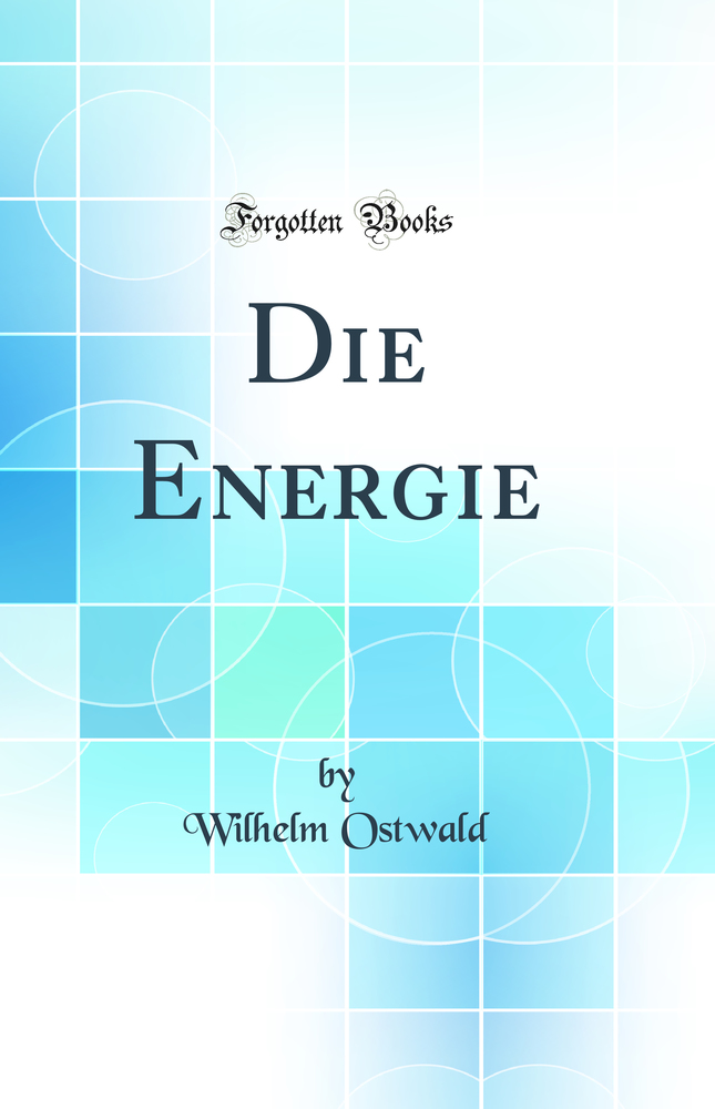 Die Energie (Classic Reprint)