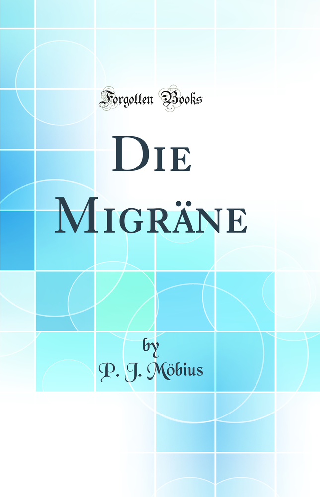 Die Migräne (Classic Reprint)