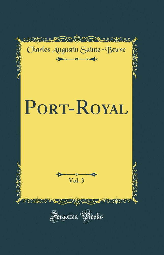 Port-Royal, Vol. 3 (Classic Reprint)