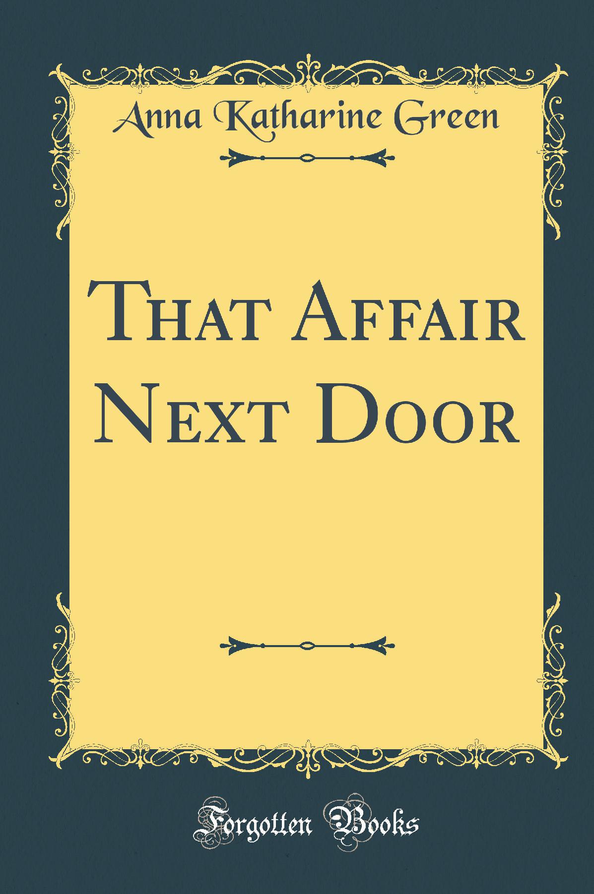 That Affair Next Door (Classic Reprint)