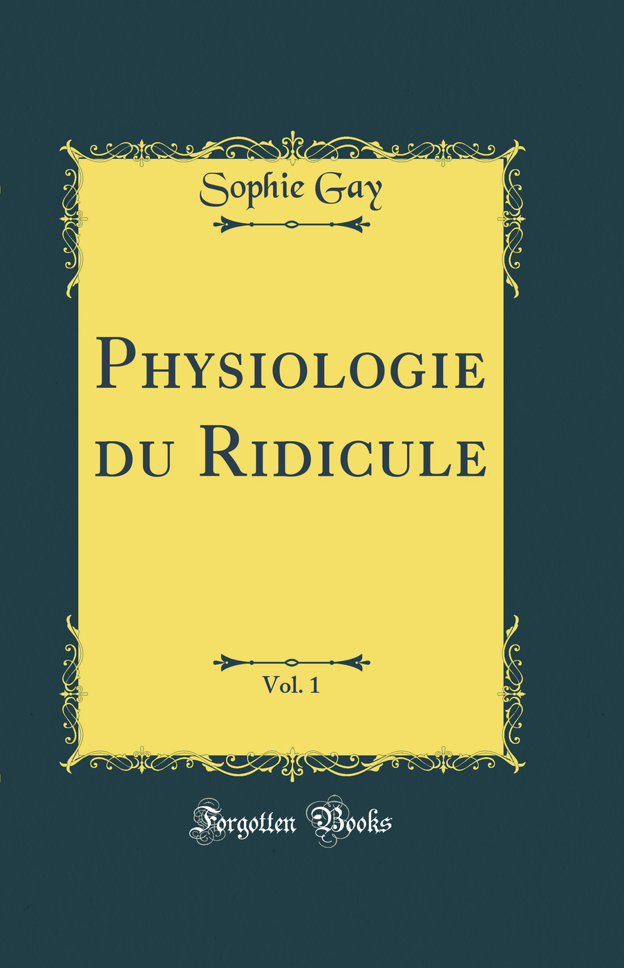 Physiologie du Ridicule, Vol. 1 (Classic Reprint)