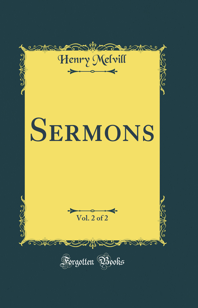 Sermons, Vol. 2 of 2 (Classic Reprint)