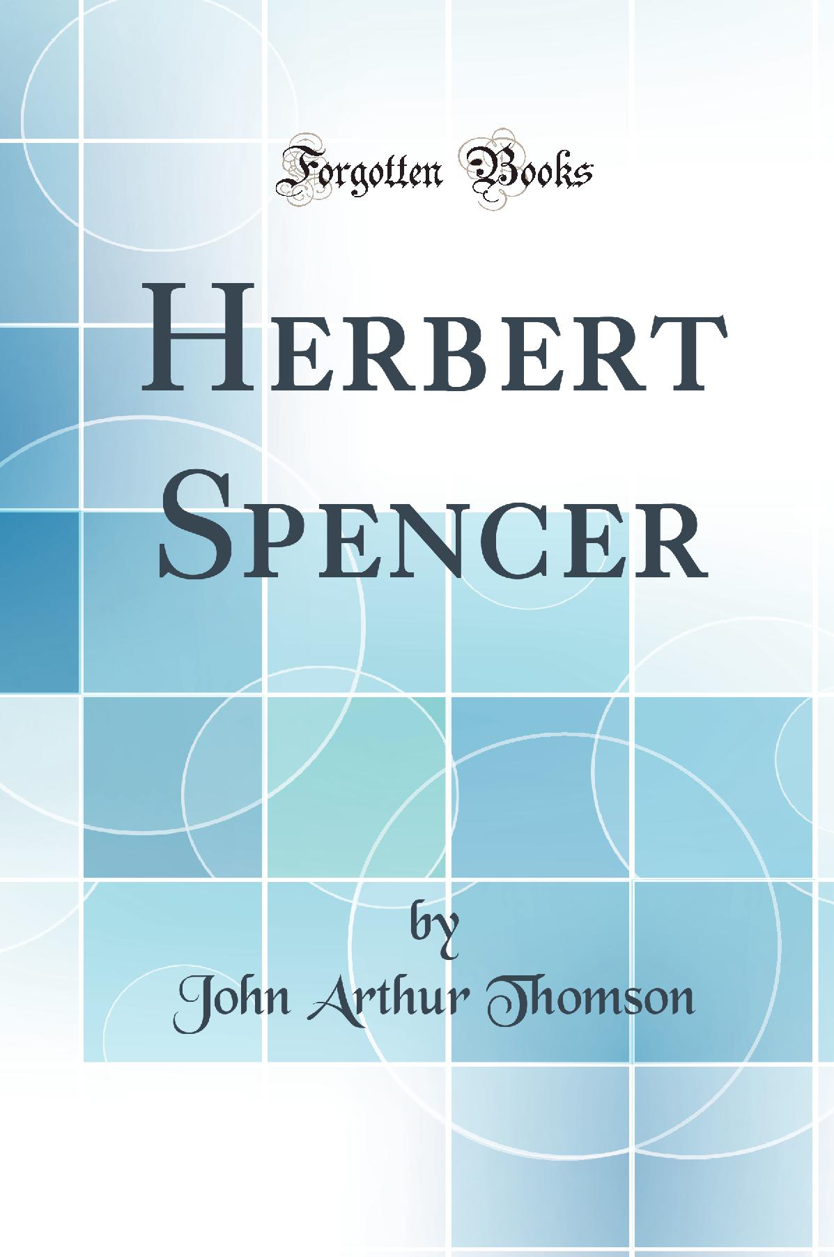 Herbert Spencer (Classic Reprint)