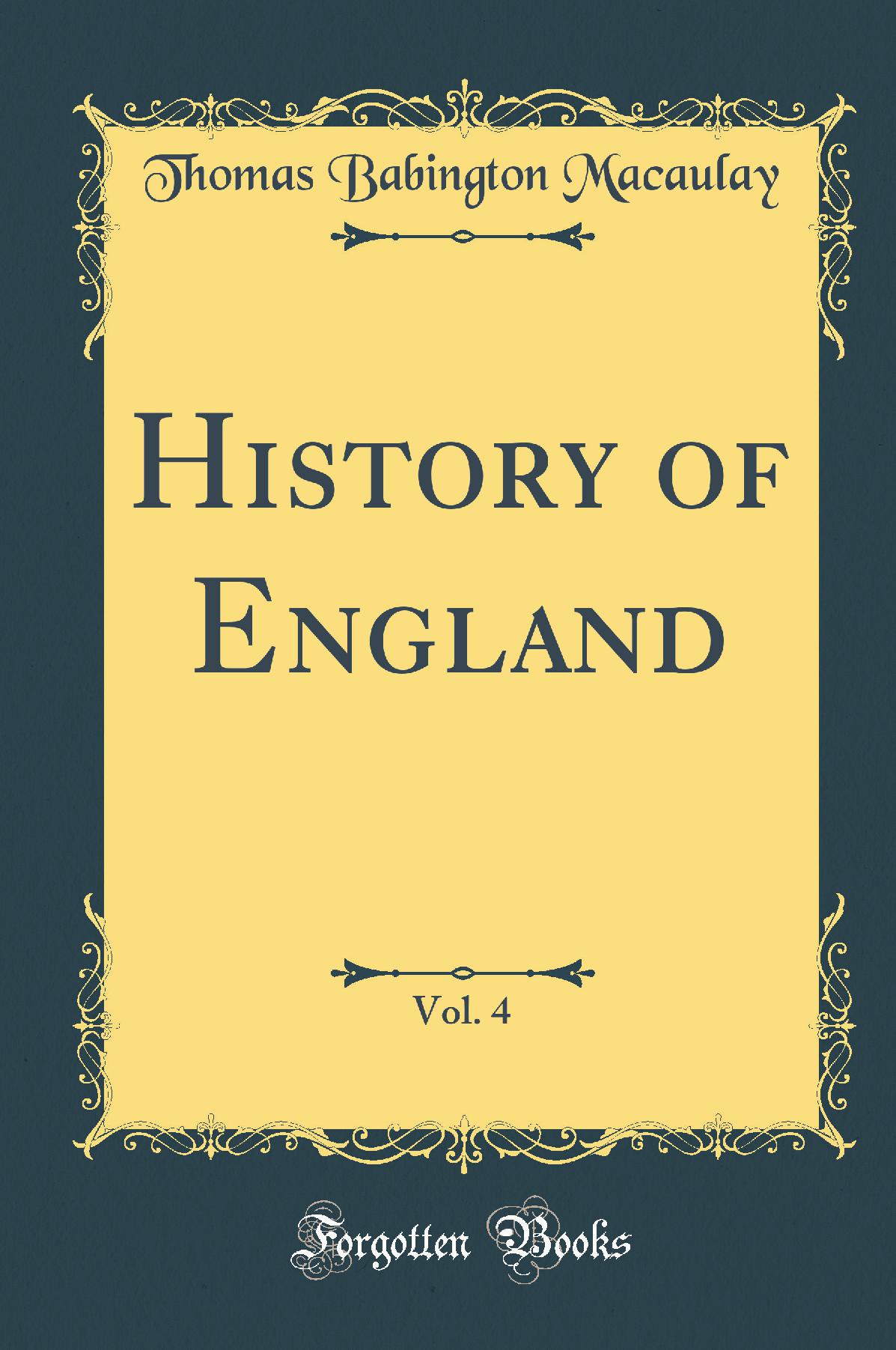 History of England, Vol. 4 (Classic Reprint)