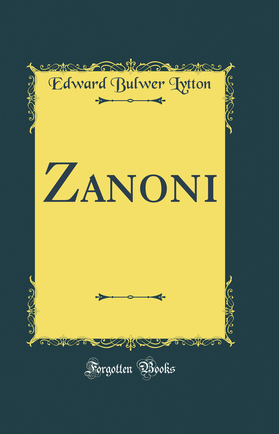 Zanoni (Classic Reprint)