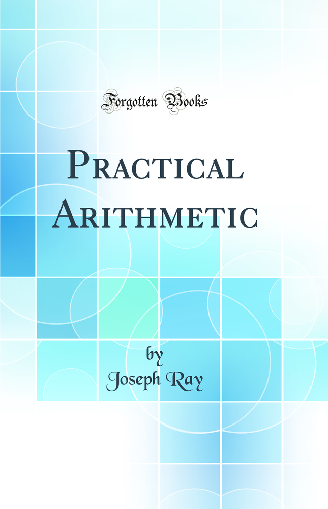 Practical Arithmetic (Classic Reprint)