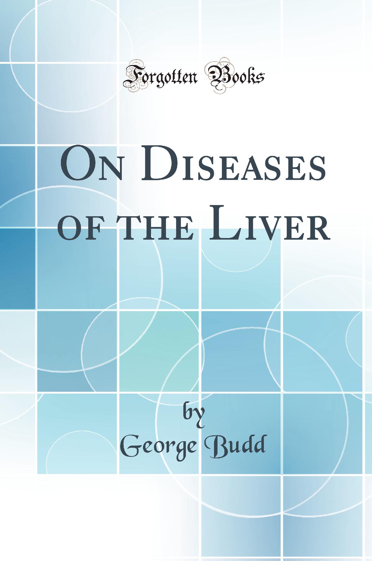 On Diseases of the Liver (Classic Reprint)