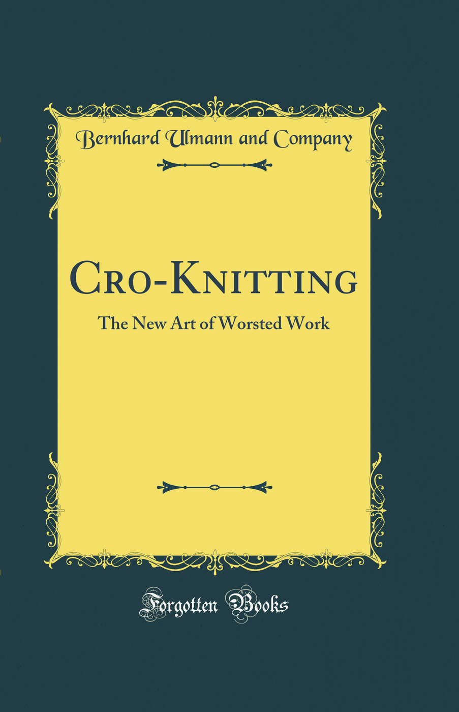 Cro-Knitting: The New Art of Worsted Work (Classic Reprint)