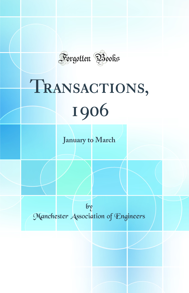 Transactions, 1906: January to March (Classic Reprint)