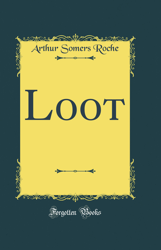 Loot (Classic Reprint)