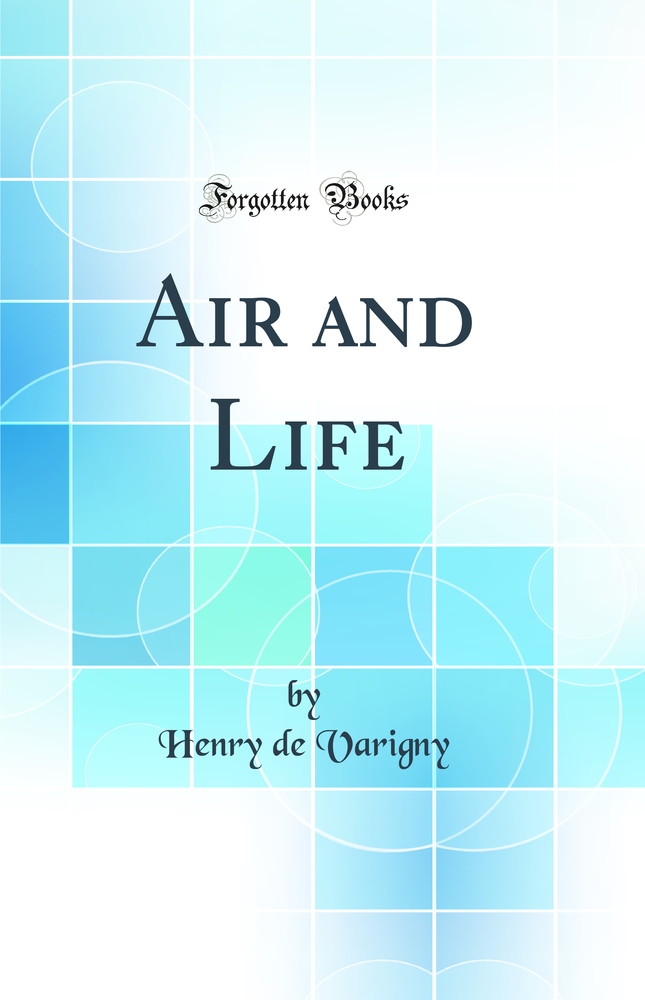 Air and Life (Classic Reprint)
