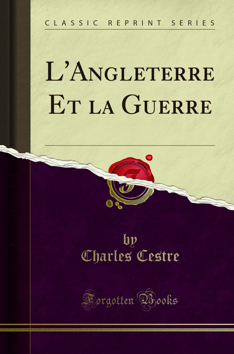 L'Angleterre Et la Guerre (Classic Reprint)