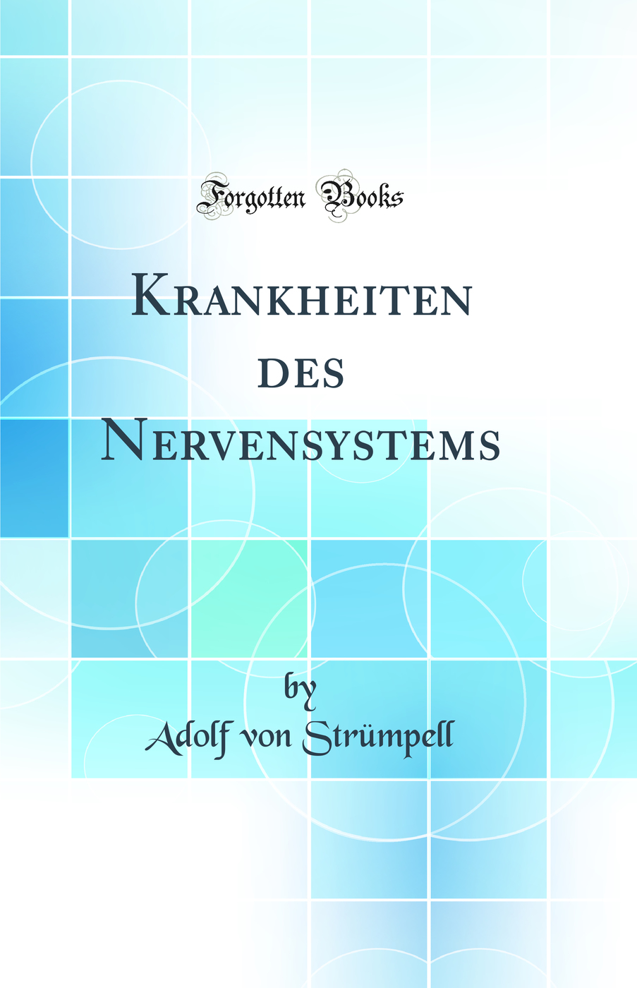 Krankheiten des Nervensystems (Classic Reprint)