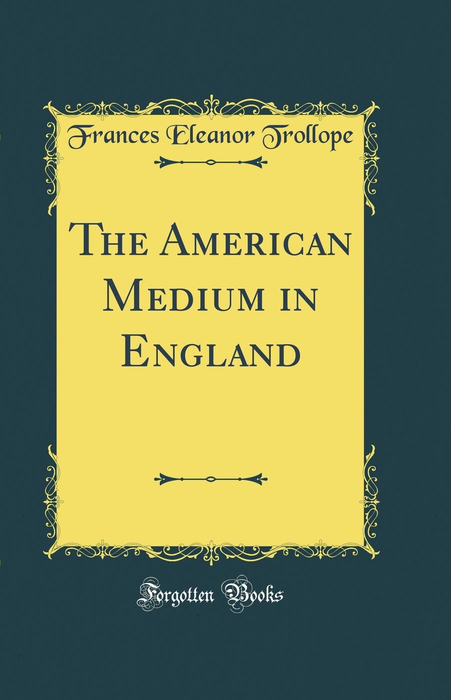 The American Medium in England (Classic Reprint)